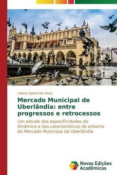 portada Mercado Municipal de Uberlândia: entre progressos e retrocessos