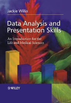 portada data analysis and presentation skills: an introduction for the life and medical sciences (en Inglés)