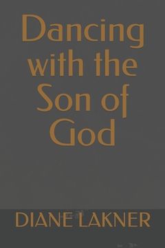 portada Dancing with the Son of God (en Inglés)