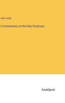 portada A Commentary on the Holy Scriptures (en Inglés)