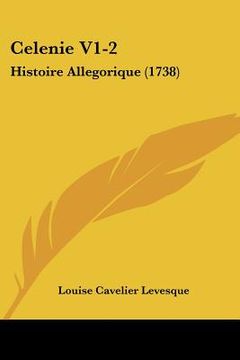 portada celenie v1-2: histoire allegorique (1738) (en Inglés)