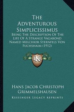 portada the adventurous simplicissimus: being the description of the life of a strange vagabond named melchior sternfels von fuchshaim (1912)