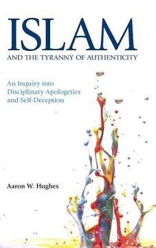 portada Islam and the Tyranny of Authenticity (in English)