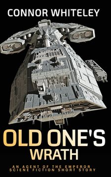 portada Old One's Wrath: An Agent of The Emperor Science Fiction Short Story (en Inglés)