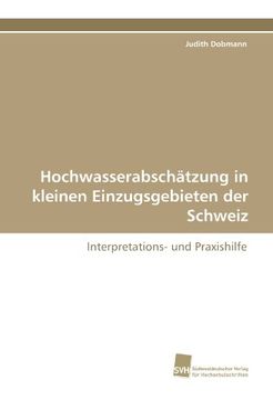 portada Hochwasserabschätzung in kleinen Einzugsgebieten der Schweiz: Interpretations- und Praxishilfe