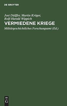 portada Vermiedene Kriege: Deeskalation von Konflikten der Großmächte Zwischen Krimkrieg und Erstem Weltkrieg, 1865-1914 (en Alemán)