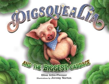 portada Pigsquealia And The Biggest Cabbage (en Inglés)