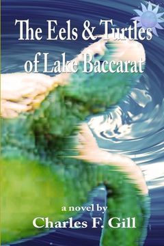 portada The Eels & Turtles of Lake Baccarat (en Inglés)