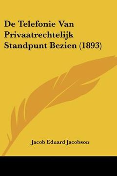 portada De Telefonie Van Privaatrechtelijk Standpunt Bezien (1893)