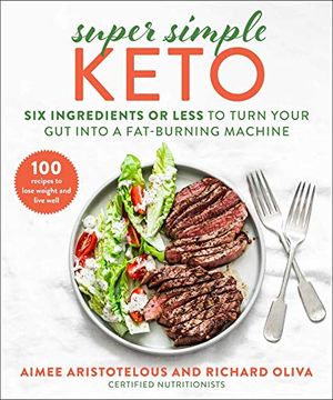 portada Super Simple Keto: Six Ingredients or Less to Turn Your Gut Into a Fat-Burning Machine (in English)