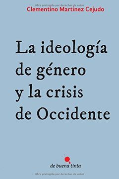portada La Ideología de Género y la Crisis de Occidente (in Spanish)