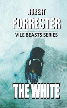 portada The White: Vile Beasts Series (en Inglés)