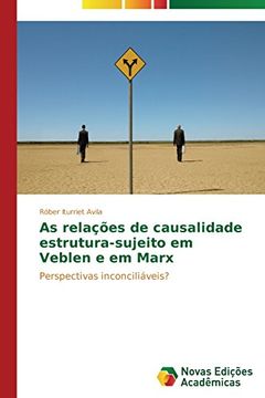 portada As relações de causalidade estrutura-sujeito em Veblen e em Marx