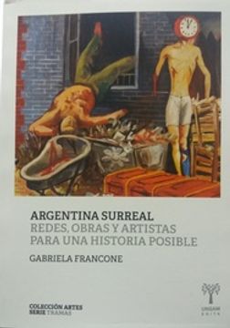 portada Argentina Surreal - Redes, Obras y Artistas Para una Historia Posible