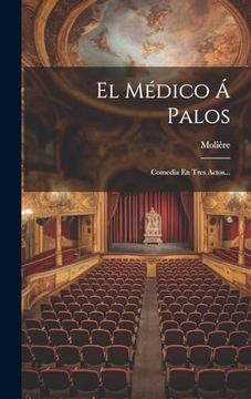 portada El Médico á Palos: Comedia en Tres Actos.