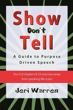 portada show don`t tell: a guide to purpose driven speech (in English)