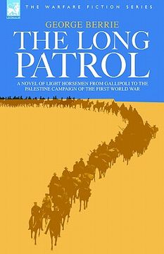 portada the long patrol - a novel of light horse men from gallipoli to the palestine campaign of the first world war (en Inglés)