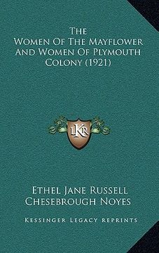 portada the women of the mayflower and women of plymouth colony (1921) (en Inglés)