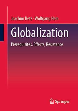 portada Globalization: Prerequisites, Effects, Resistances (in English)