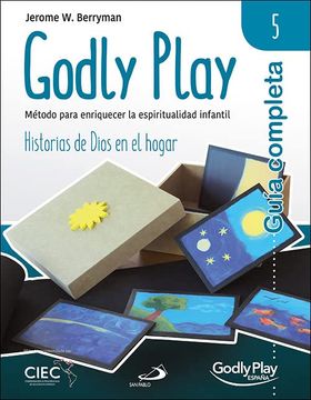 portada Guía Completa de Godly Play - Vol. 5: Método Para Enriquecer la Espiritualidad Infantil - Historias de Dios en el Hogar
