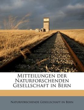 portada Mittheilungen Der Naturforschenden Gesellschaft in Bern Aus Dem Jahre 1878 (in German)