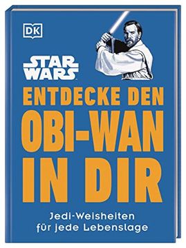 portada Star Wars? Entdecke den Obi-Wan in Dir: Jedi-Weisheiten für Jede Lebenslage (en Alemán)