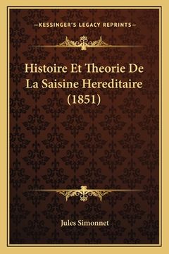 portada Histoire Et Theorie De La Saisine Hereditaire (1851) (en Francés)