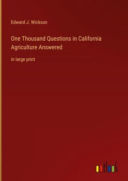 portada One Thousand Questions in California Agriculture Answered: in large print (en Inglés)