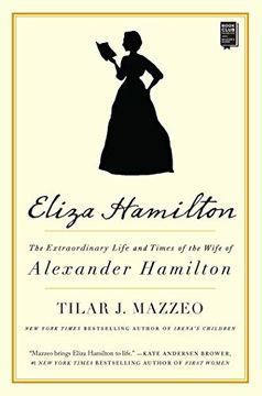 portada Eliza Hamilton: The Extraordinary Life and Times of the Wife of Alexander Hamilton (en Inglés)