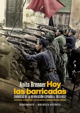 portada Hoy las Barricadas: Crónicas de la Revolución Española, 1933-1937 (Biblioteca Historica - Serie Mayor)