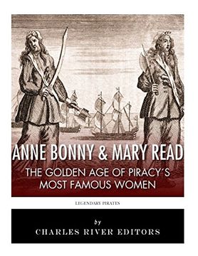 portada Anne Bonny & Mary Read: The Golden age of Piracy's Most Famous Women (en Inglés)