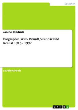 portada Biographie Willy Brandt, Visionr und Realist 1913 1992 (en Alemán)