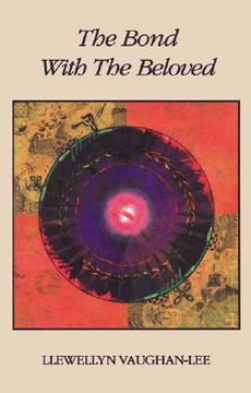 portada the bond with the beloved: the inner relationship of the lover and the beloved