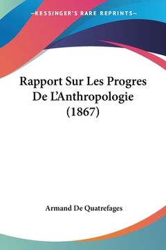 portada Rapport Sur Les Progres De L'Anthropologie (1867) (in French)