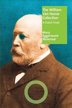 portada The William Van Horne Collection: A Dutch Treat (in English)