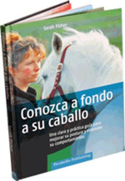 portada conozca a fondo a su caballo. una clara y practica guia para mejorar su postura. y entender su comportamiento. (in Spanish)
