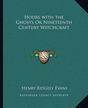 portada hours with the ghosts or nineteenth century witchcraft (en Inglés)
