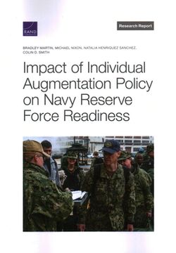 portada Impact of Individual Augmentation Policy on Navy Reserve Force Readiness (en Inglés)