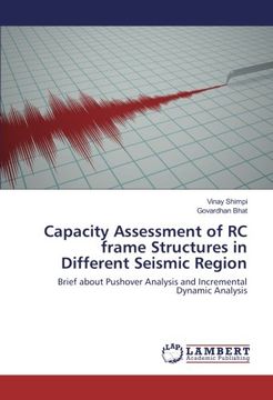 portada Capacity Assessment of RC frame Structures in Different Seismic Region: Brief about Pushover Analysis and Incremental Dynamic Analysis