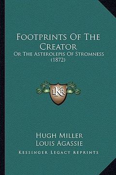 portada footprints of the creator: or the asterolepis of stromness (1872) (in English)