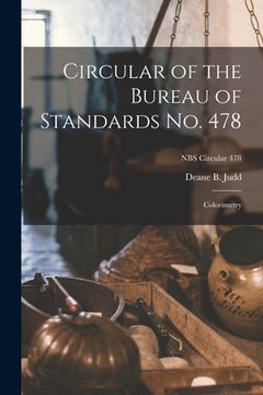 portada Circular of the Bureau of Standards No. 478: Colorimetry; NBS Circular 478 (en Inglés)