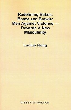 portada redefining babes, booze and brawls: men against violence - towards a new masculinity (in English)