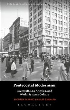 portada Pentecostal Modernism: Lovecraft, Los Angeles, and World-Systems Culture (in English)