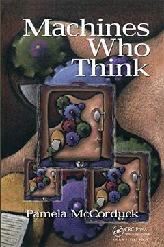 portada Machines Who Think: A Personal Inquiry Into the History and Prospects of Artificial Intelligence (en Inglés)