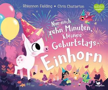 portada Nur Noch Zehn Minuten, Kleines Geburtstagseinhorn (en Alemán)