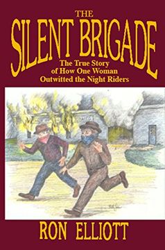 portada Silent Brigade: The True Story of how one Woman Outwitted the Night Riders (en Inglés)