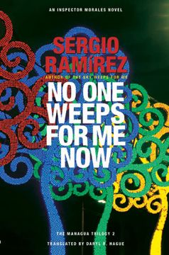 portada No one Weeps for me now (The Managua Trilogy, 2) (in English)