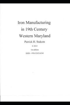 portada Iron Manufacturing in 19th Century Western Maryland (en Inglés)