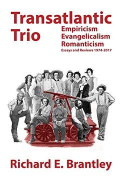 portada Transatlantic Trio: Empiricism, Evangelicalism, Romanticism: Essays and Reviews 1974-2017 (en Inglés)