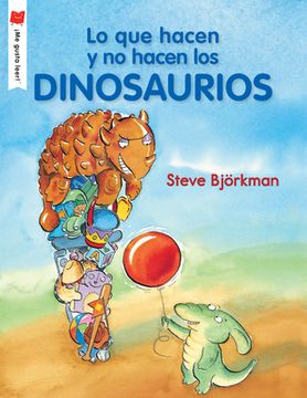 portada Lo que Hacen y no Hacen los Dinosaurios (in Spanish)
